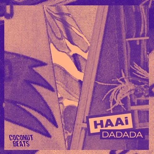 HAAi releases debut EP ‘DaDaDa’ on her Coconut Beats label