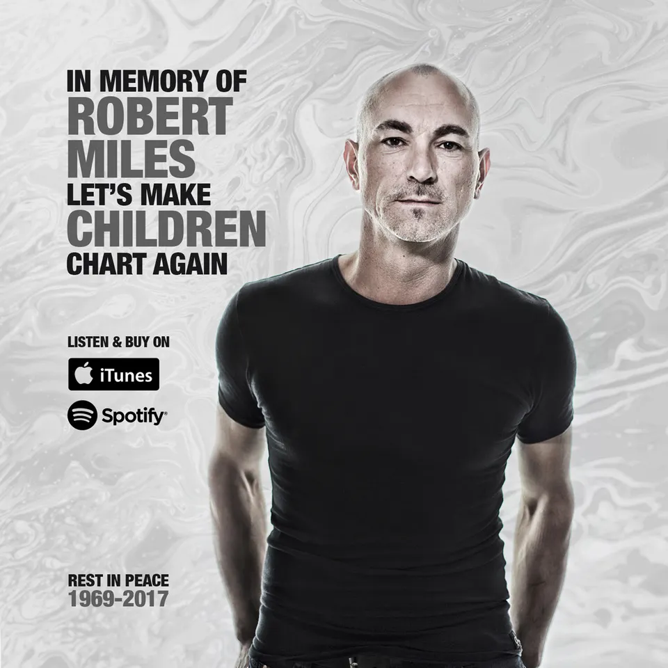 In memory of Robert Miles – let’s make ‘Children’ chart again