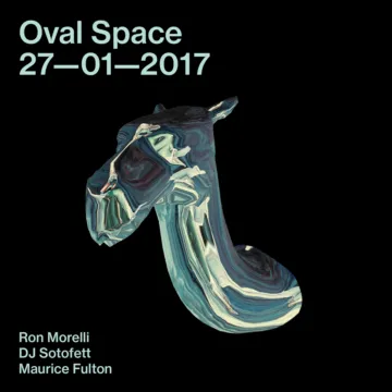 Oval Space w. Ron Morelli, DJ Sotofett & Maurice Fulton